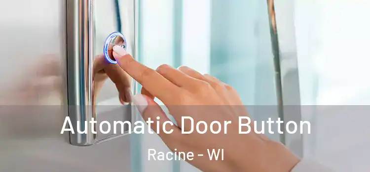  Automatic Door Button Racine - WI