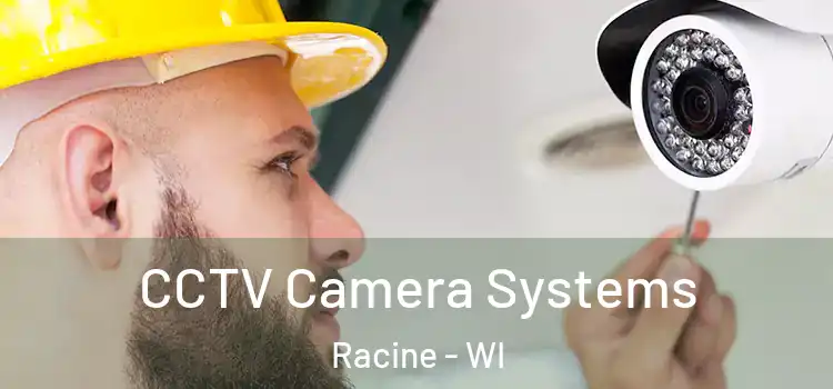 CCTV Camera Systems Racine - WI