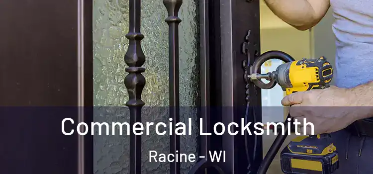  Commercial Locksmith Racine - WI