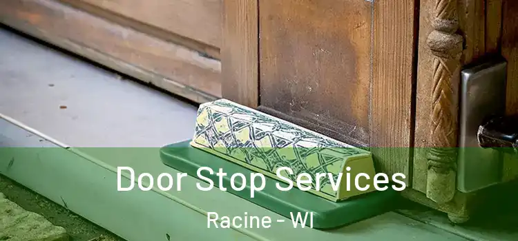  Door Stop Services Racine - WI