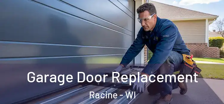  Garage Door Replacement Racine - WI