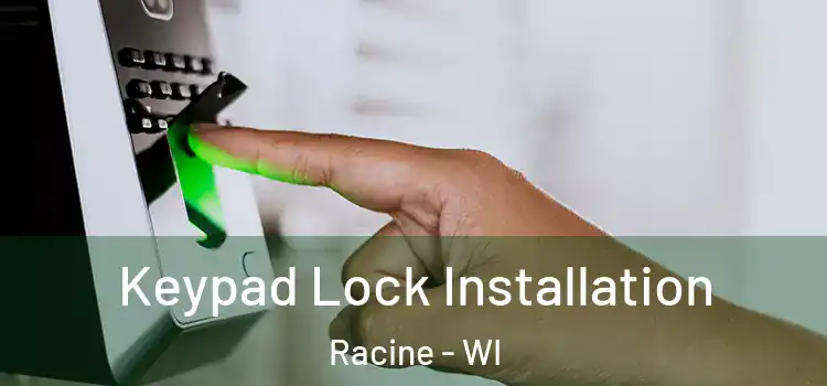  Keypad Lock Installation Racine - WI
