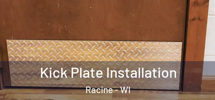  Kick Plate Installation Racine - WI