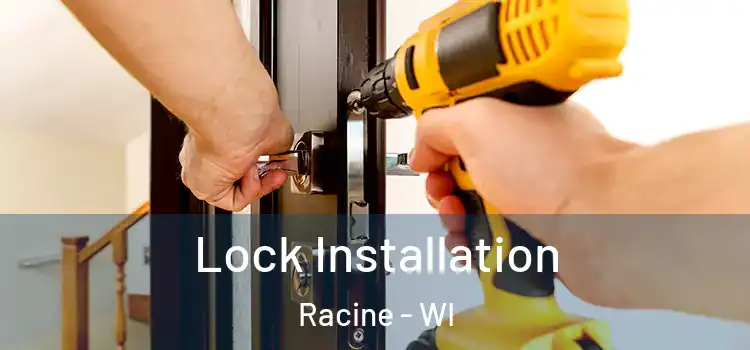 Lock Installation Racine - WI