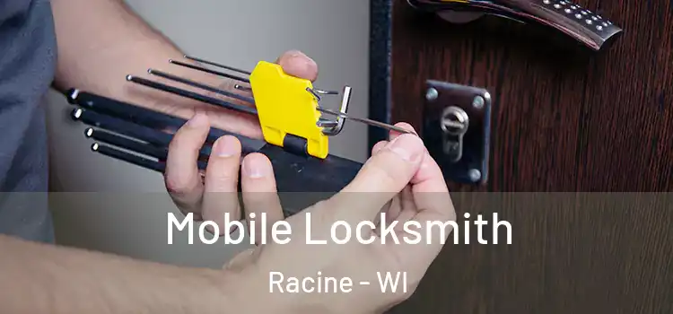 Mobile Locksmith Racine - WI