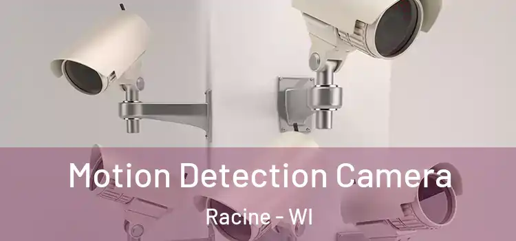  Motion Detection Camera Racine - WI