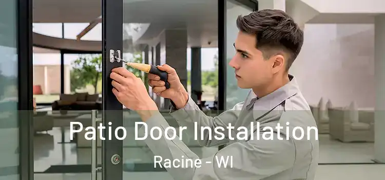  Patio Door Installation Racine - WI