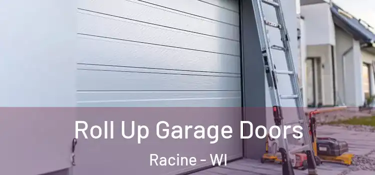  Roll Up Garage Doors Racine - WI