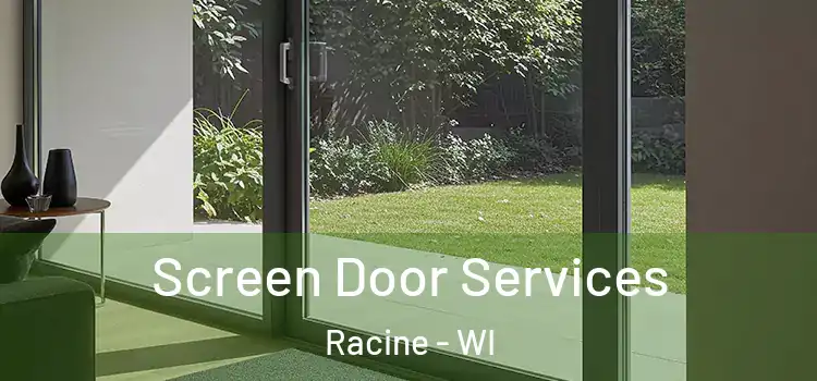  Screen Door Services Racine - WI