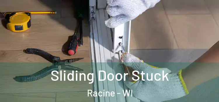  Sliding Door Stuck Racine - WI
