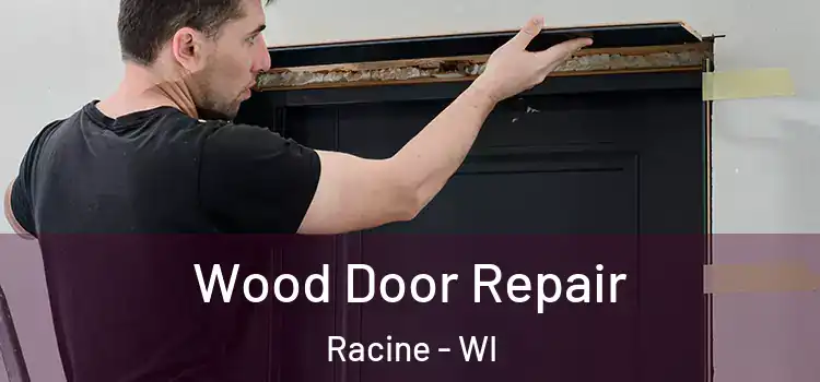  Wood Door Repair Racine - WI